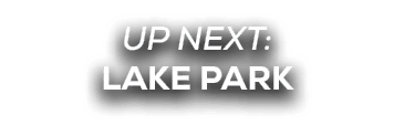 UP NEXT: lake park