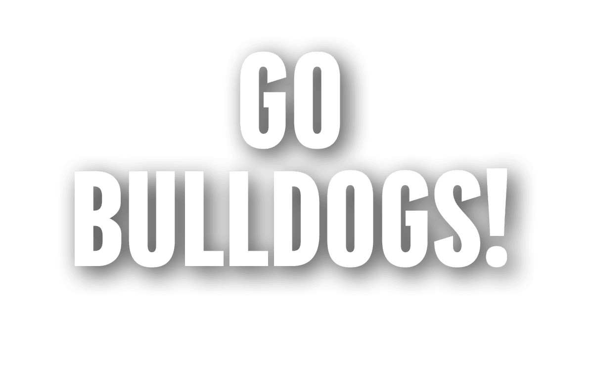 GO BULLDOGS!