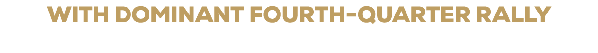 with Dominant Fourth Quarter Rally