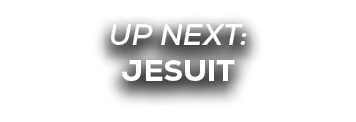 UP NEXT: jesuit