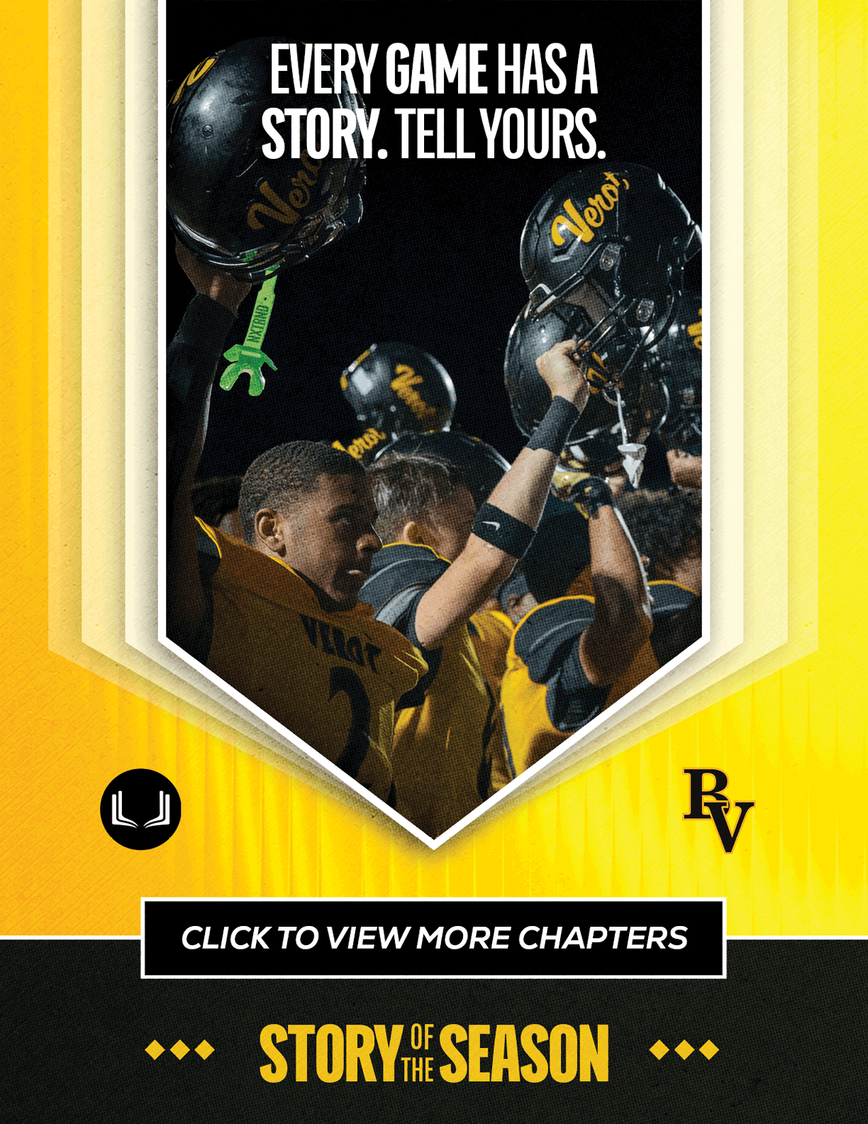 Adults wearing yellow sports jerseys raise black helmets in celebration under the text “Every game has a story. Tell yours." on a yellow background with the phrase "Story of the Season" below. Descripci n generada con IA