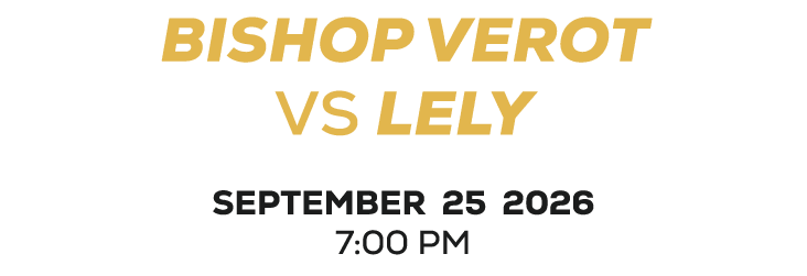 BISHOP VEROT vs Lely SEPTEMBER 25 2026 7:00 PM