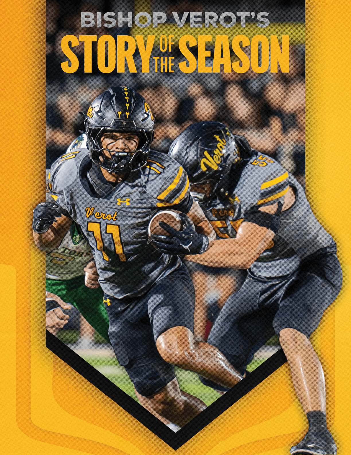 Two people in football uniforms with helmets are actively playing on the field, with one holding the ball and the other appearing to block or assist, under the headline “Bishop Verot's Story of the Season." Descripci n generada con IA