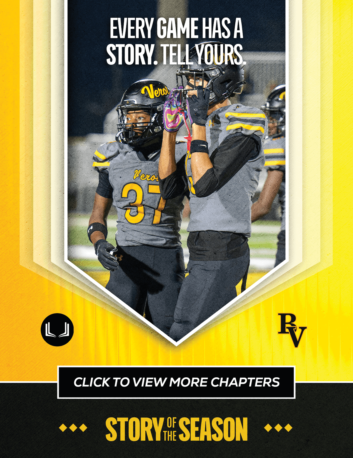 Two people in football uniforms are standing on a field with one holding a helmet and the text above them reads every game has a story tell yours. Descripci n generada con IA