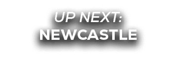 UP NEXT: newcastle