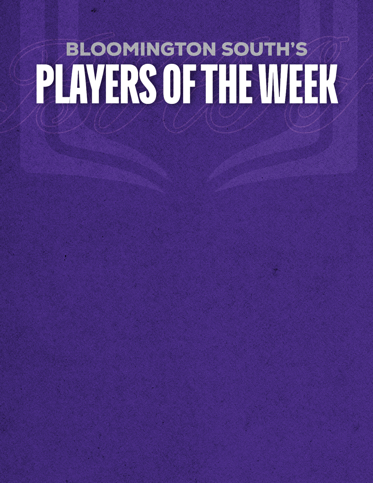Bloomington South's Players of the Week is displayed in bold white and gray text on a purple textured background. Description generated by AI