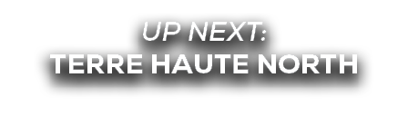UP NEXT: terre haute north