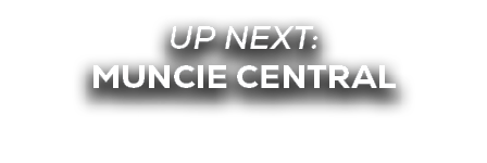 UP NEXT: muncie central