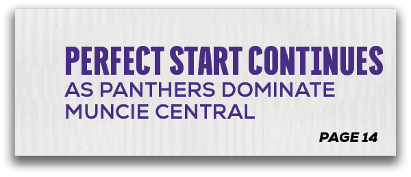page 14,PERFECT START CONTINUES AS PANTHERS DOMINATE MUNCIE CENTRA