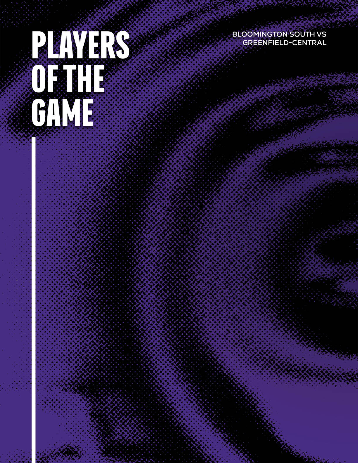 Players of the game text is displayed in bold white letters on a purple and black abstract background with a small text indicating Bloomington South versus Greenfield-Central. Description generated by AI