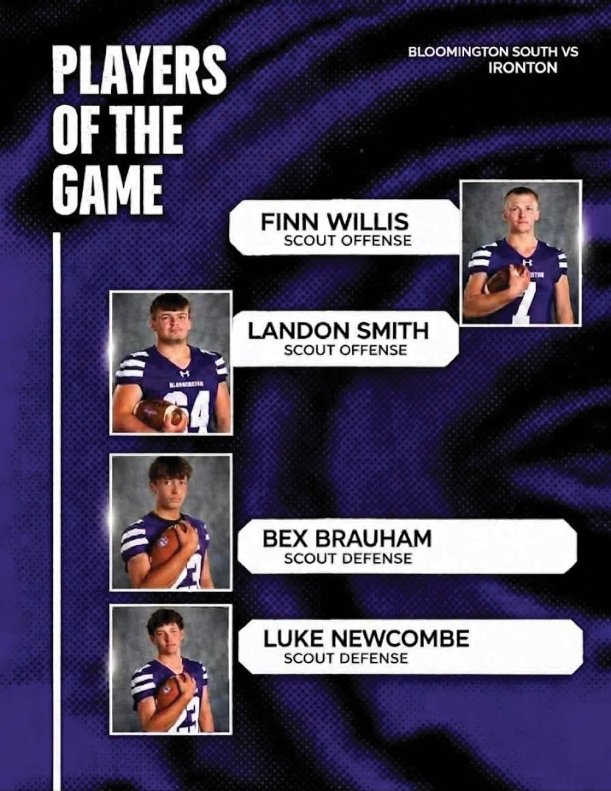 Four people in sports uniforms are featured as players of the game for a Bloomington South versus Ironton event with names and roles in scout offense and defense. Description generated by AI