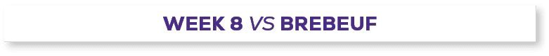week 8 vs brebeuf