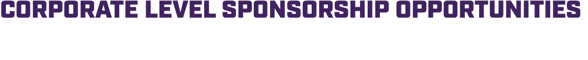 CORPORATE LEVEL SPONSORSHIP OPPORTUNITIES 