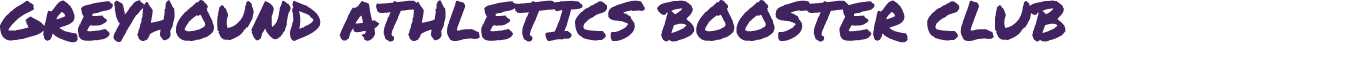 GREYHOUND ATHLETICS BOOSTER CLUB