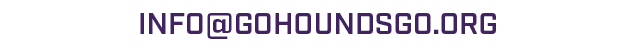 INFO@GOHOUNDSGO.ORG 