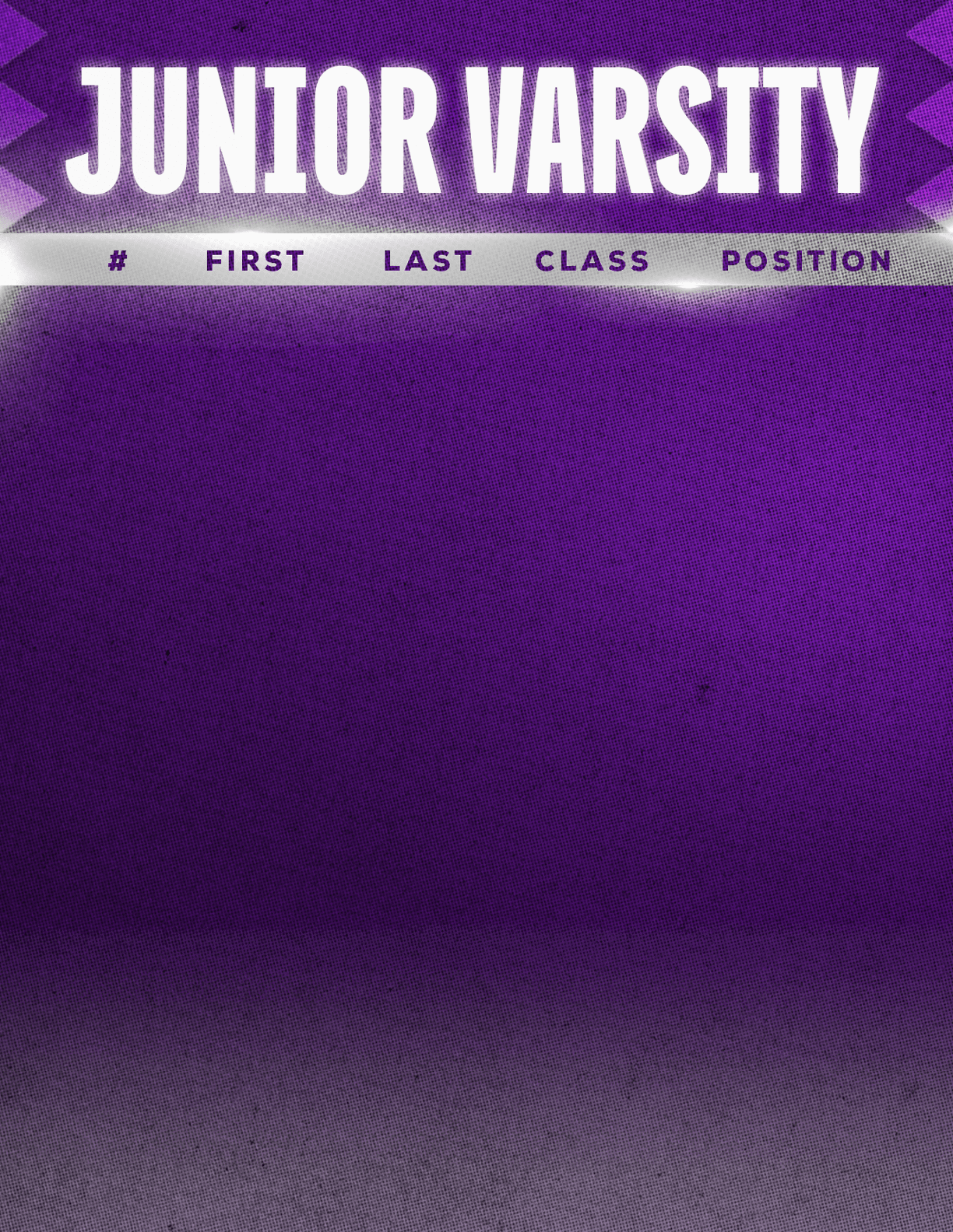 A purple and white graphic with the text Junior Varsity and columns labeled number, first, last, class, and position, with no names or data filled in. Description generated by AI