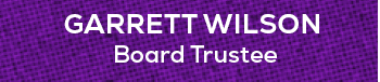Board Trustee,Garrett Wilso