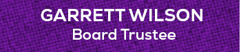 Board Trustee,Garrett Wilso