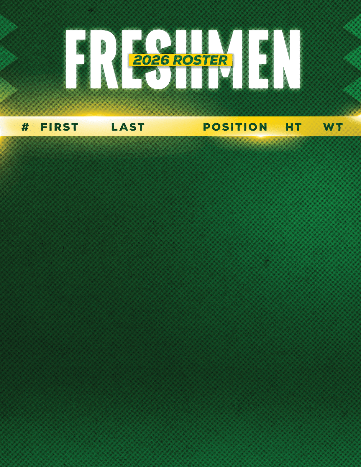 The image features a green background with the word “FRESHMAN" in large white letters and "2026 SEASON" highlighted in yellow above a blank roster table with columns for number, first name, last name, position, height, and weight. Description generated by AI