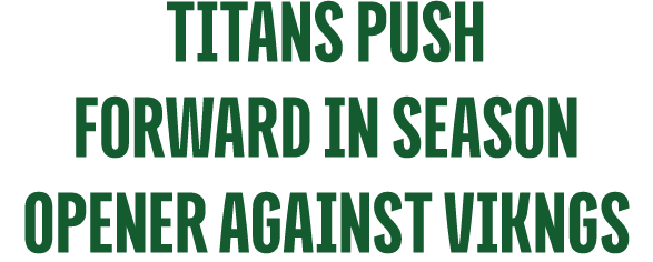 Titans push forward in season opener against vikngs