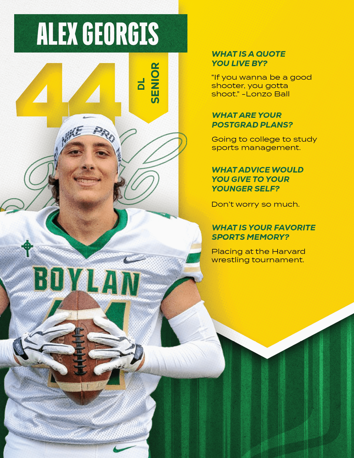 A person in a white and green football uniform holding a football stands in front of a yellow and green background with text about their sports quote, post-graduation plans, advice to their younger self, and favorite sports memory. Description generated by AI