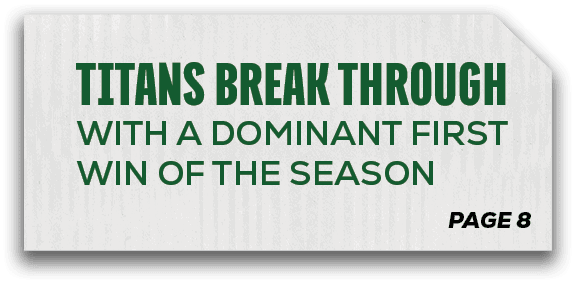 page 8,Titans Break Through with a Dominant First Win of the Seaso