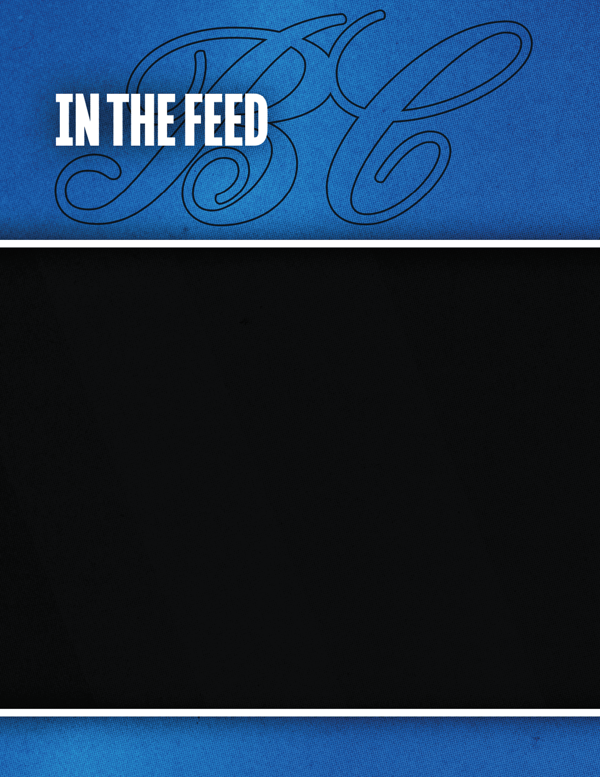 The image features the text “IN THE FEED" in bold white letters over a blue background with a decorative script "BC" behind it, and a large black rectangle below. Description generated by AI