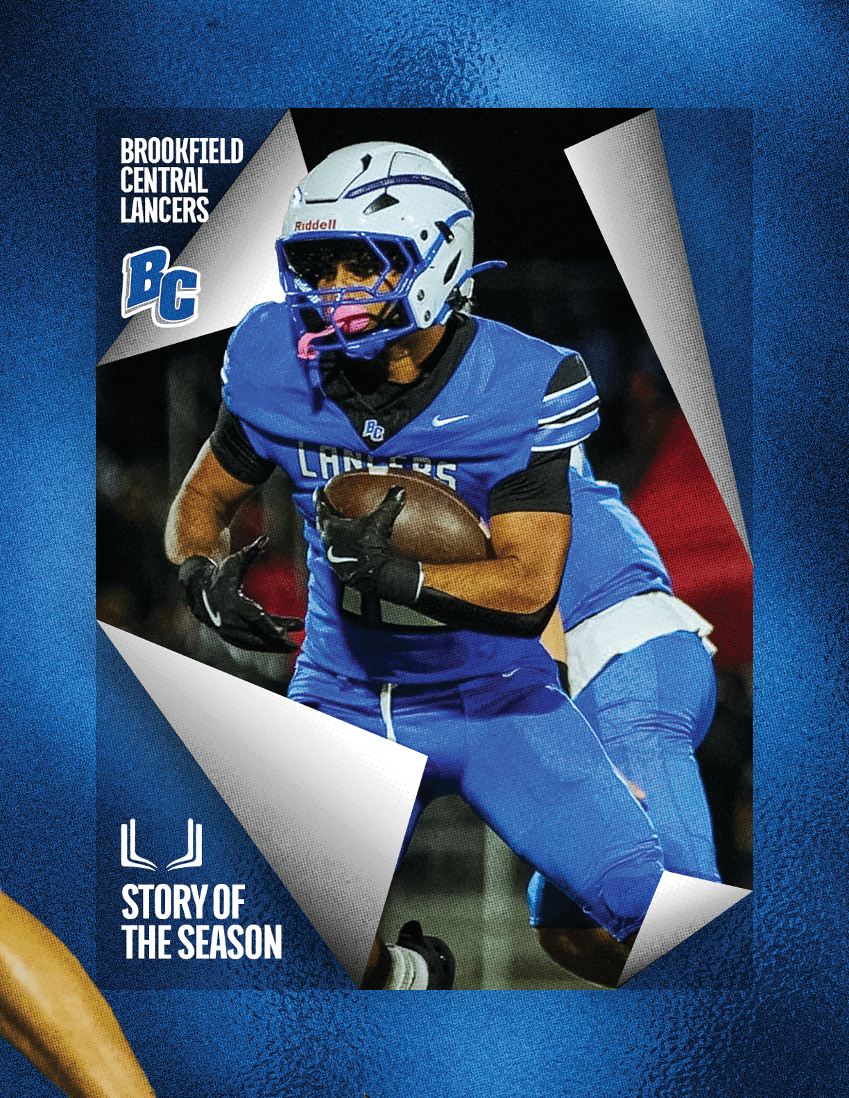 A person in a blue football uniform and helmet is running with a football on a field with a dark background, framed by a torn paper effect with text reading Brookfield Central Lancers and Story of the Season. Description generated by AI