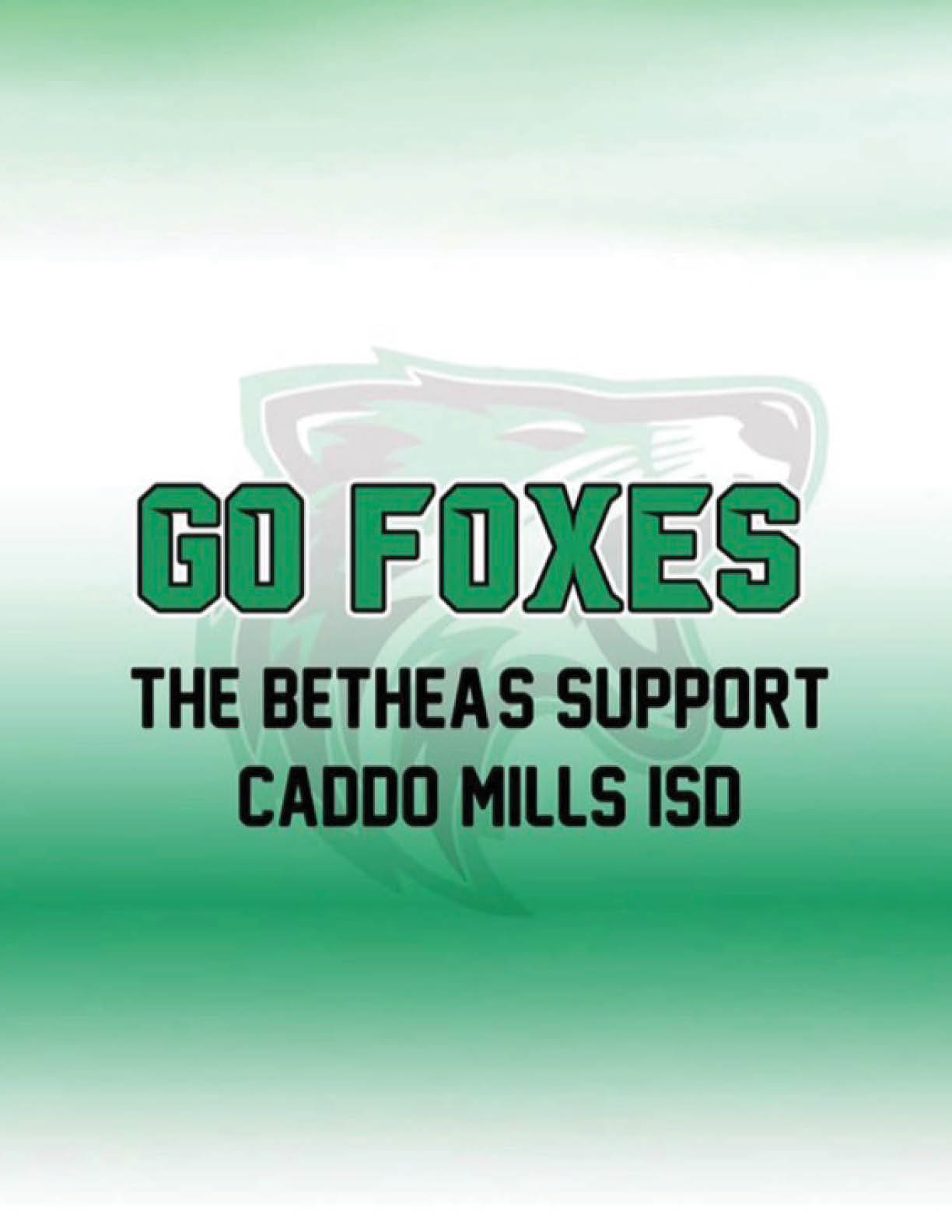 Green and black text on a green gradient background reads Go Foxes The Betheas Support Caddo Mills ISD with a faint fox head logo behind the text. Descripci n generada con IA