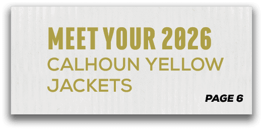 page 6,MEET YOUR 2026 CALHOUN YELLOW JACKET