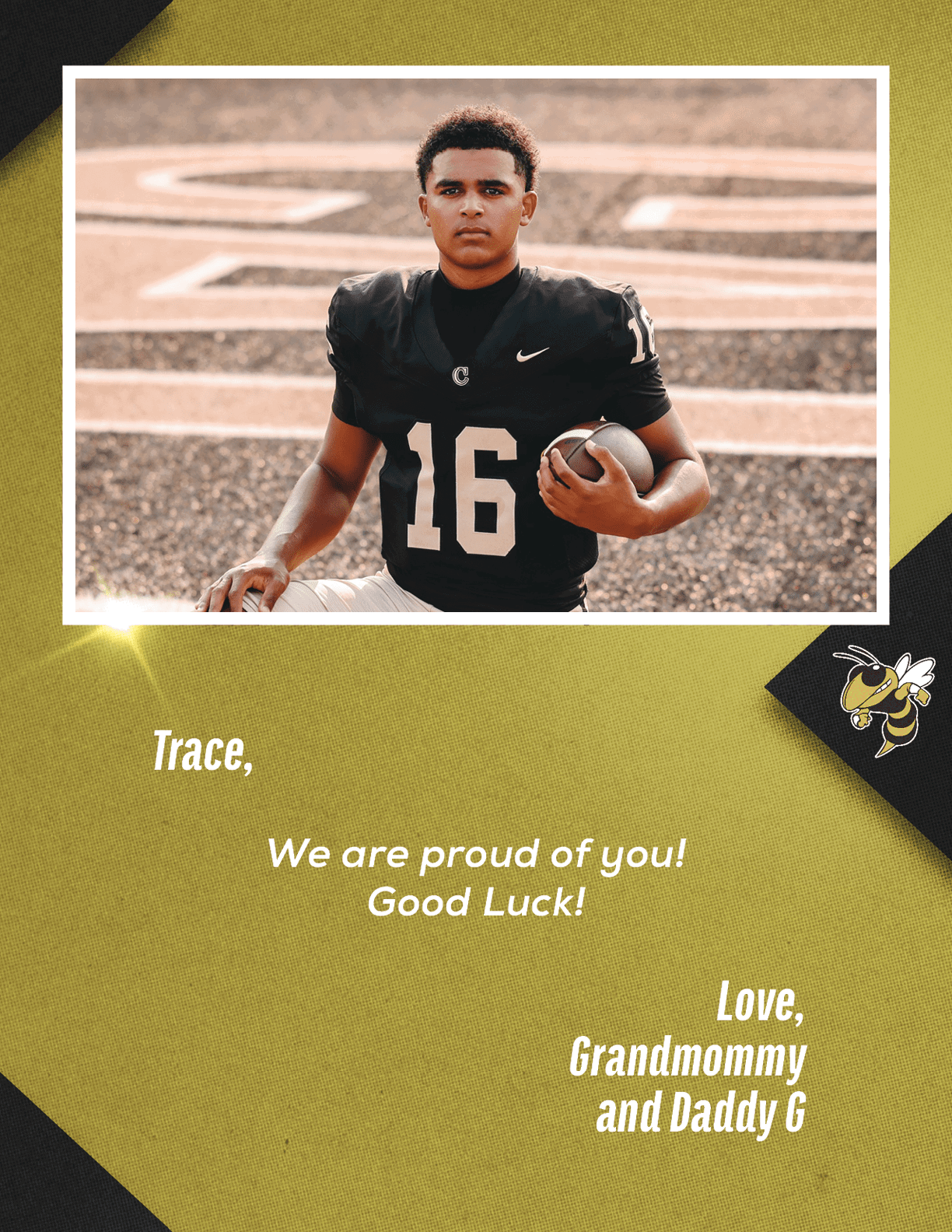 A person wearing a black football uniform with the number 16 is kneeling on a field holding a football, with a message below expressing pride and good luck from grandparents. Description generated by AI