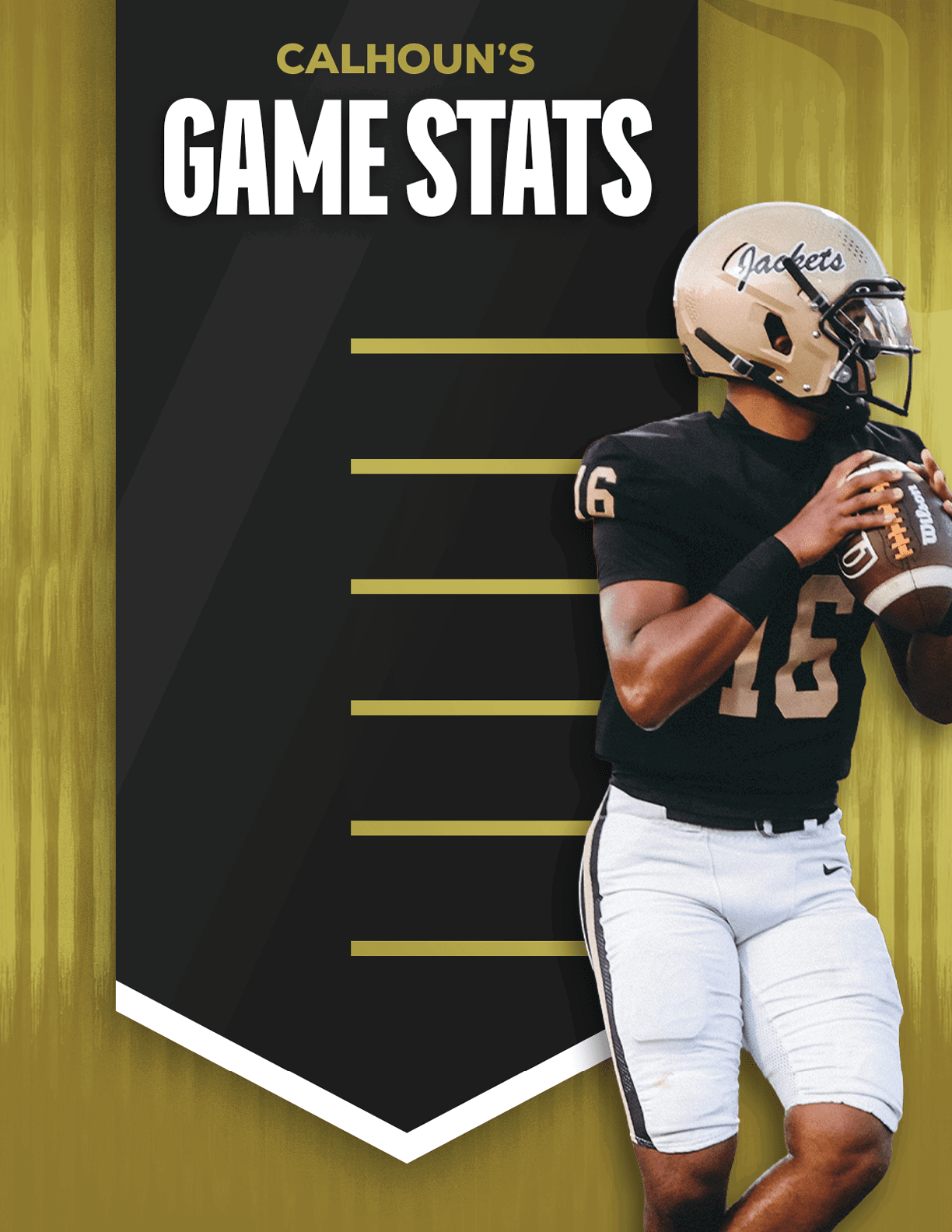 A person in a football uniform and helmet is holding a football in a throwing position next to a black and gold banner that reads Calhoun's Game Stats. Description generated by AI