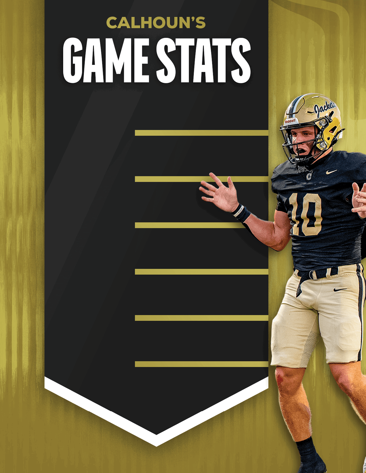 An adult wearing a football uniform and helmet stands next to a black and gold banner titled Calhoun's Game Stats with empty lines for statistics. Description generated by AI
