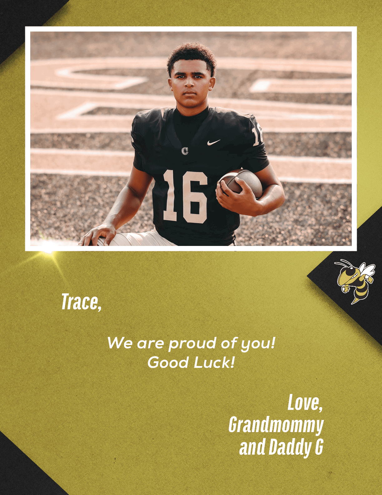A person wearing a black football uniform with the number 16 is holding a football and kneeling on a field with a supportive message from family members written below. Description generated by AI