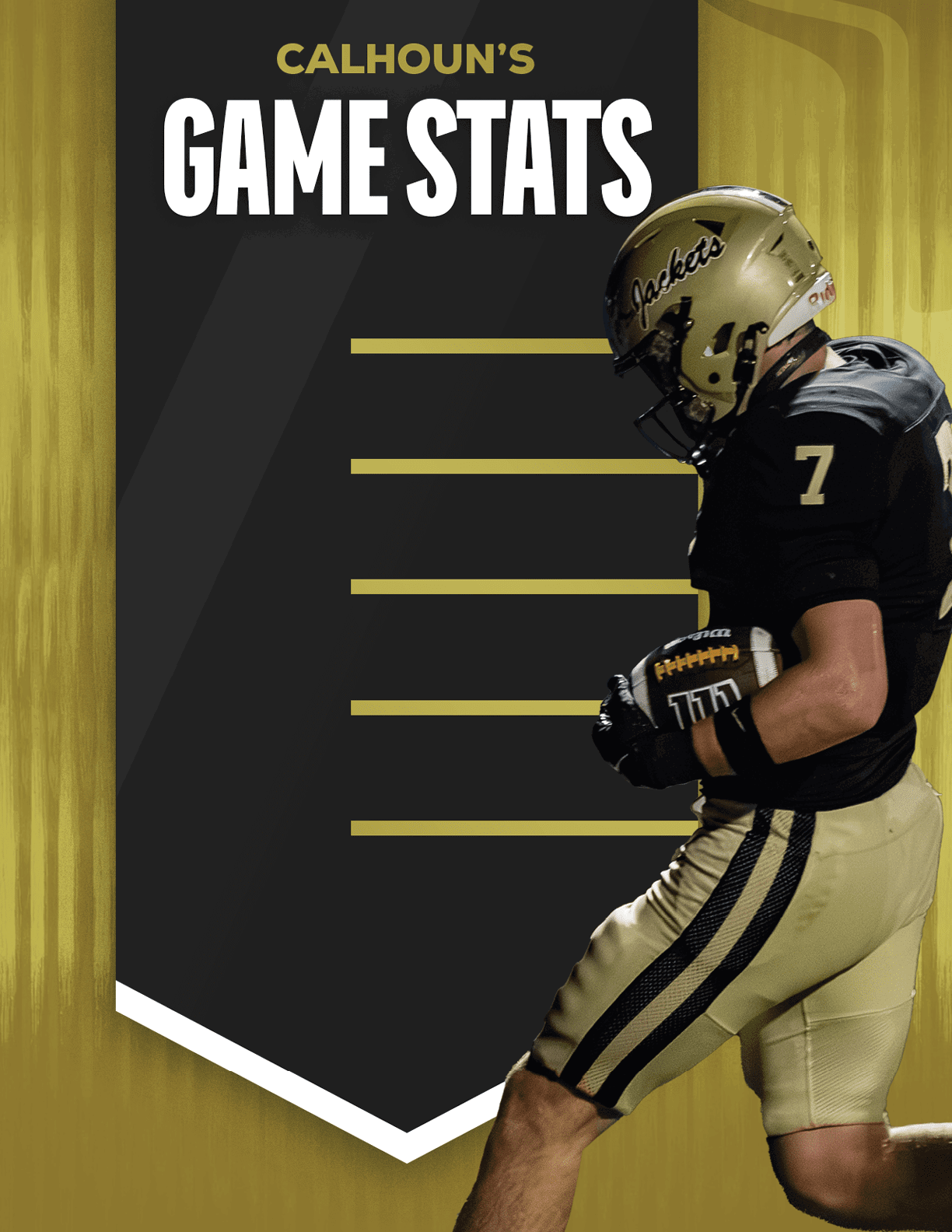 An adult wearing a football uniform and helmet stands next to a black and gold banner titled Calhoun's Game Stats with empty lines for statistics. Description generated by AI
