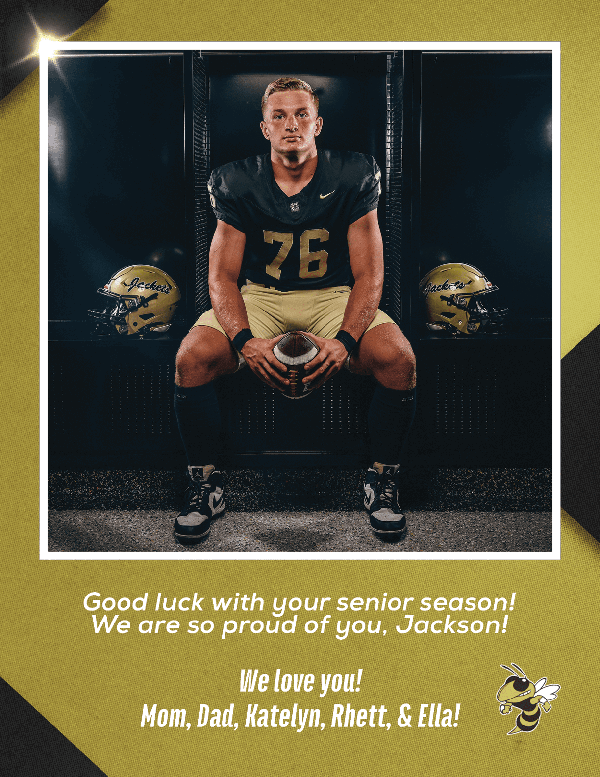 A person wearing a football uniform with the number 76 sits holding a football between two helmets in a locker room with a supportive message from family written below. Description generated by AI