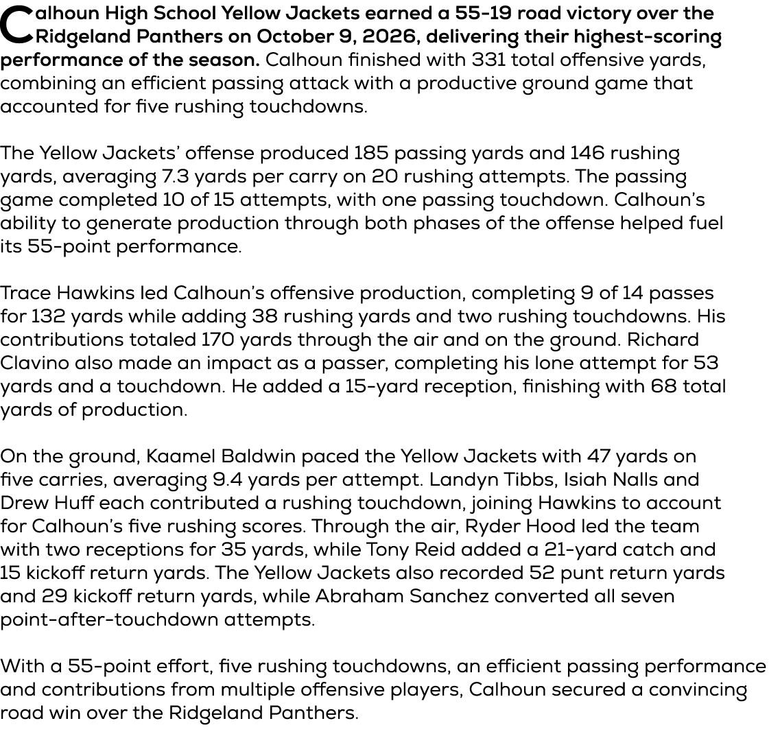 Calhoun High School Yellow Jackets earned a 55 19 road victory over the Ridgeland Panthers on October 9, 2026, delive...