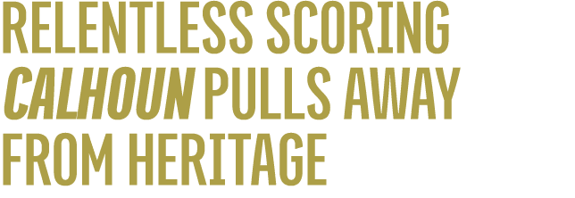 Relentless Scoring Calhoun Pulls Away From Heritage