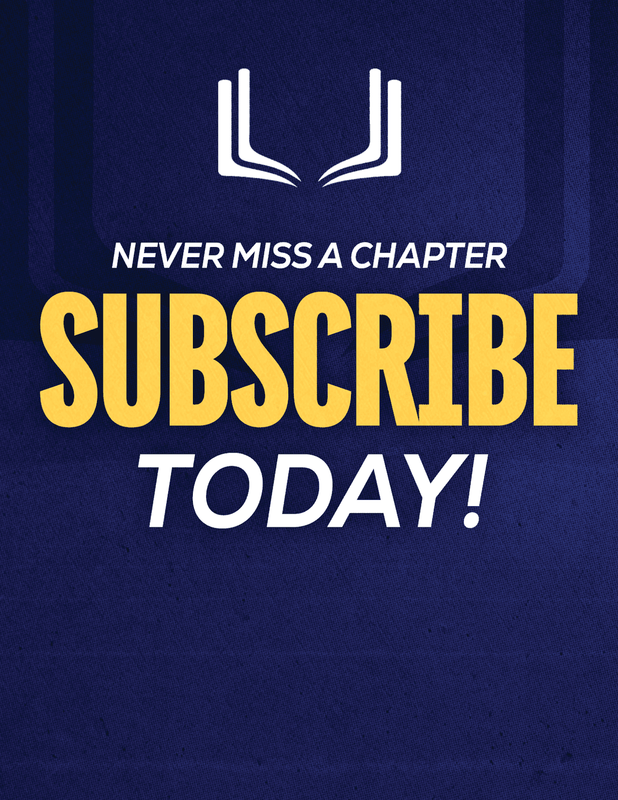 A purple and red sign that says “Never Miss a Chapter Subscribe Today!". Description generated by AI