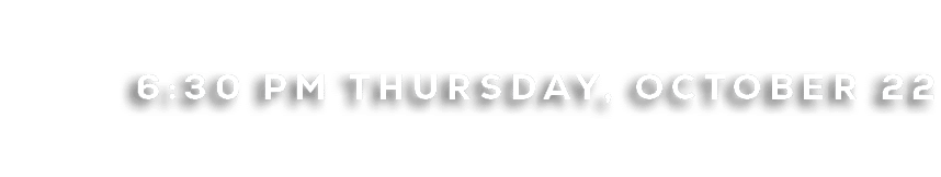 6:30 pm thursday, october 22