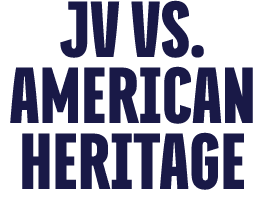 JV VS. AMERICAN HERITAGE