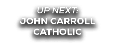 UP NEXT: john caRroll catholic