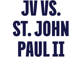 JV VS. ST. JOHN PAUL II 