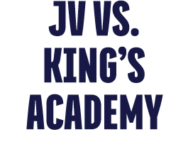JV VS. KING’S ACADEMY 