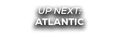 UP NEXT: atlantic