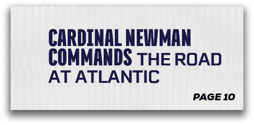 page 10,Cardinal Newman Commands the Road at Atlanti
