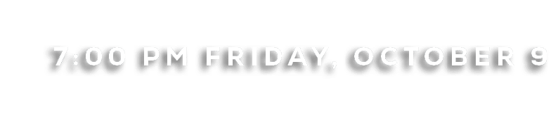 7:00 pm friday, october 9