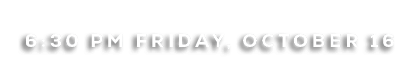 6:30 pm friday, october 16