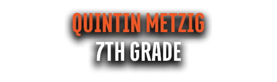 Quintin Metzig 7th Grade