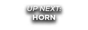 UP NEXT: horn